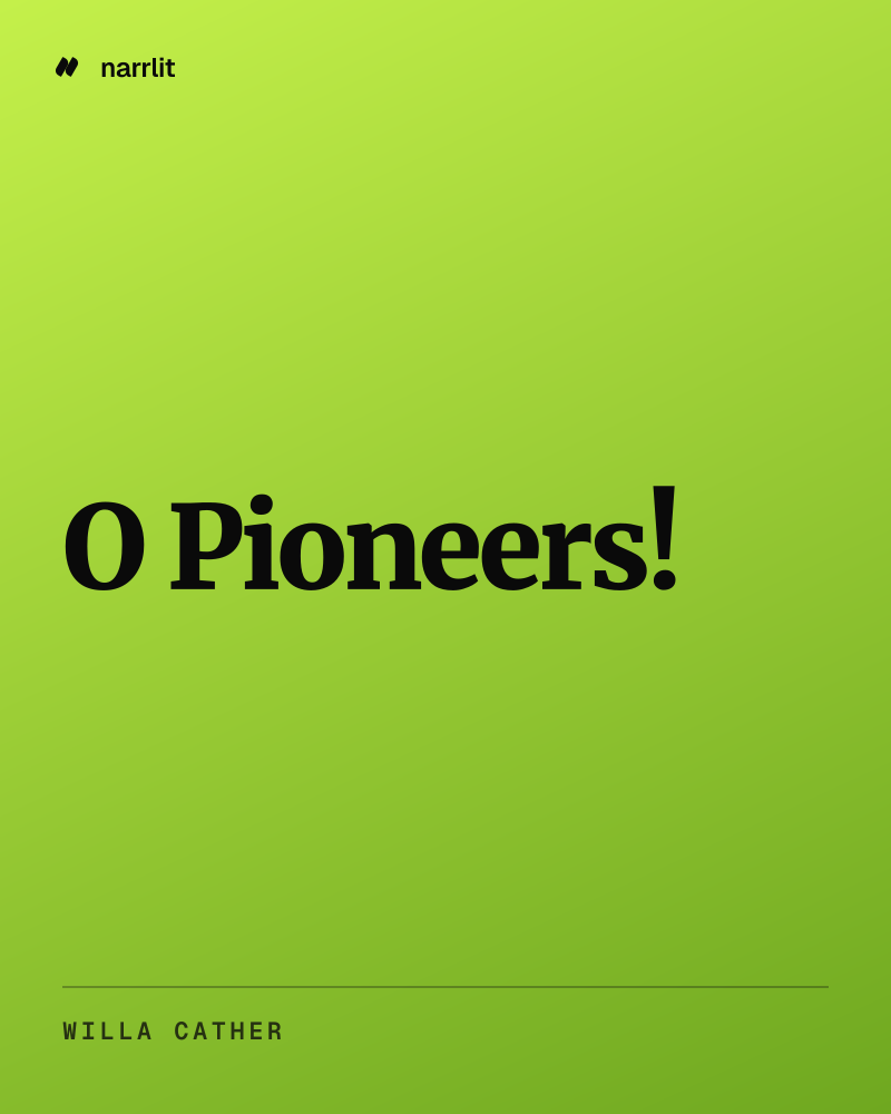 O Pioneers!