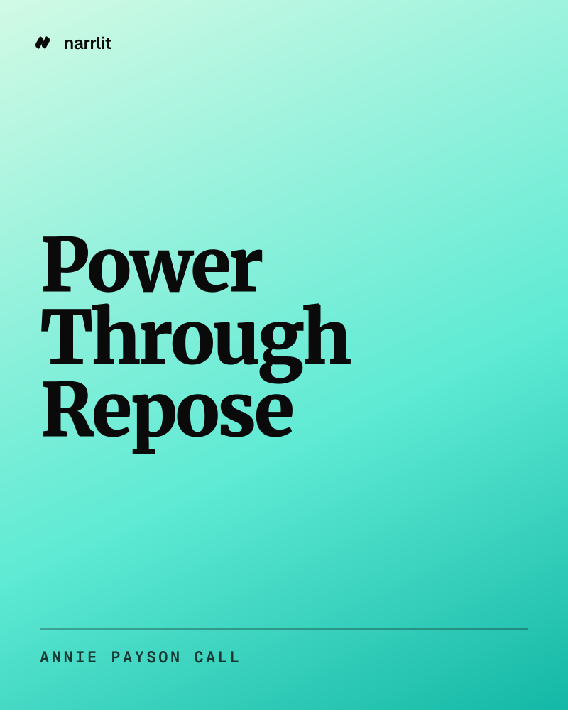 Power Through Repose