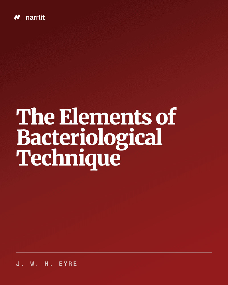 The Elements of Bacteriological Technique