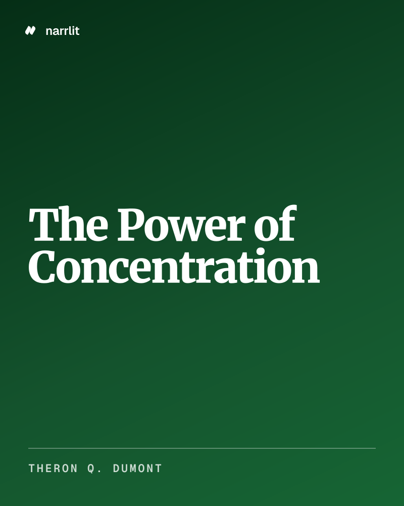 The Power of Concentration